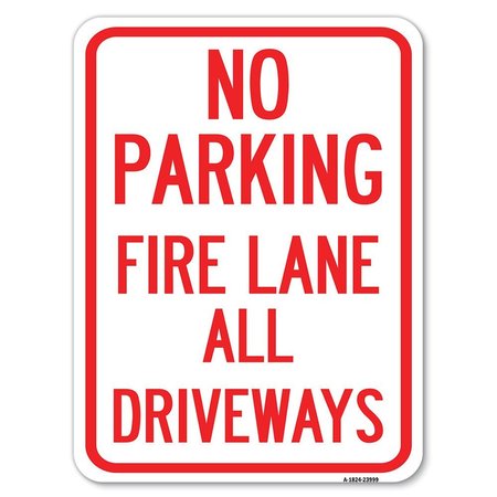 SIGNMISSION Fire Lane All Driveways Heavy-Gauge Aluminum Rust Proof Parking Sign, 18" x 24", A-1824-23999 A-1824-23999